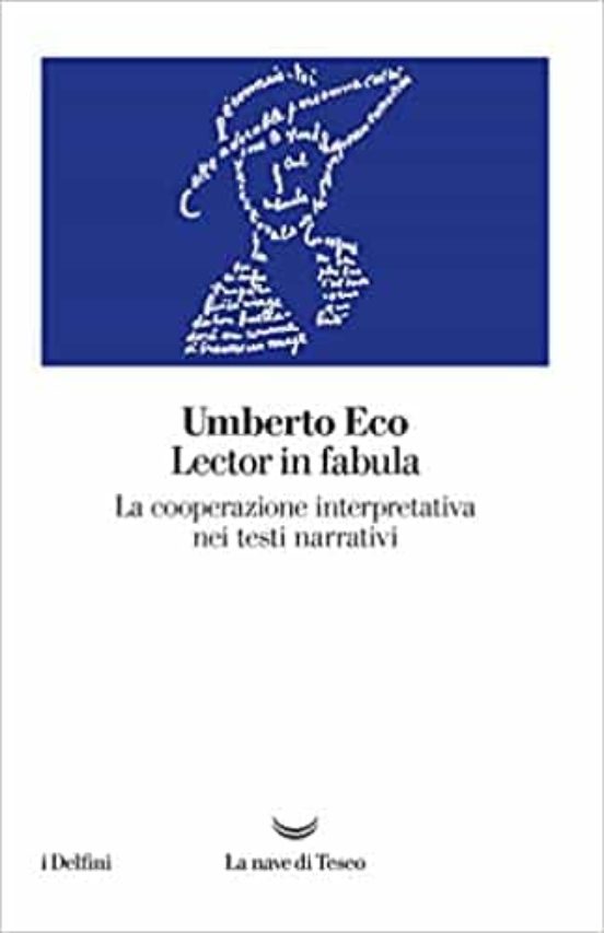 Lector In Fabula: La Cooperazione Interpretativa Nei Testi Narrativi