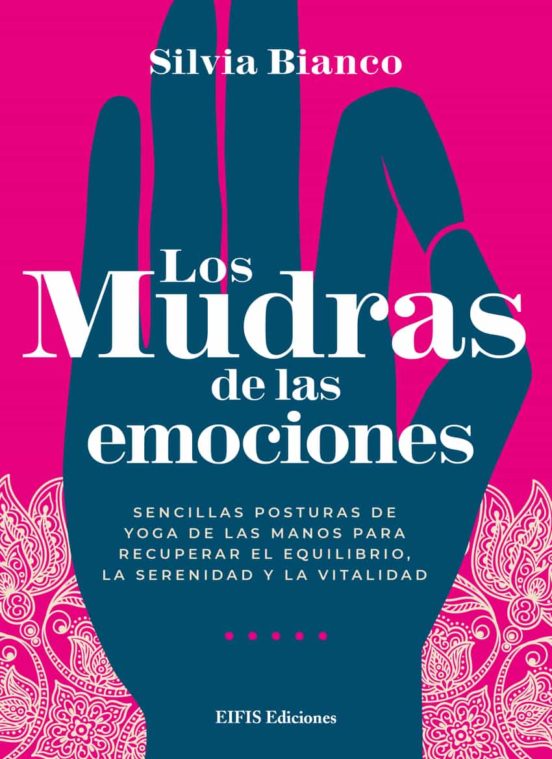 Los Mudras De Las Emociones