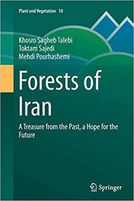 Forests Of Iran: A Treasure From The Past A Hope For The Future
