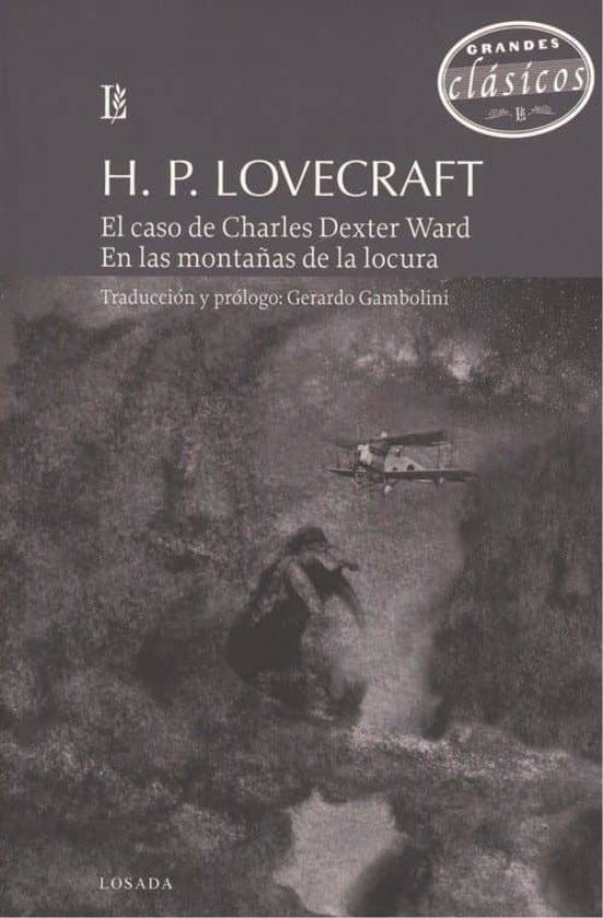 El Caso De Charles Dexter Ward; En Las Montañas De La Locura