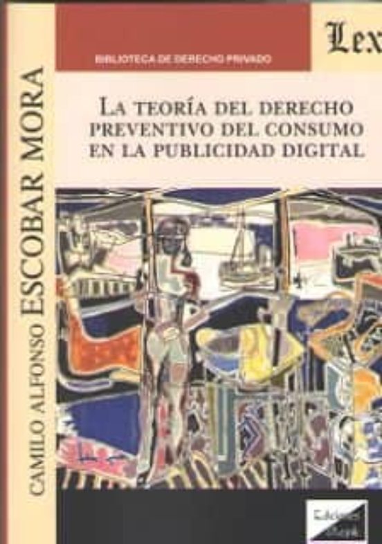 Teoria Del Derecho Preventivo Del Consumo En La Publicidad Digita L La