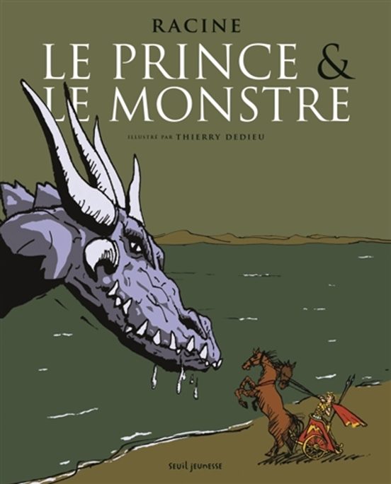Le Prince Et Le Monstre : Un Episode Du Phedre De Racine