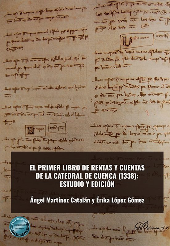 El Primer Libro De Rentas Y Cuentas De La Catedral De Cuenca : Estudio Y Edición