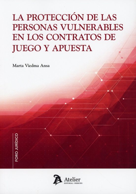 La protección de las personas vulnerables en los contratos de juego y apuesta