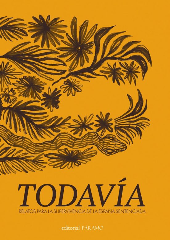 Todavia. Relatos para la Supervivencia de la España Sentenciada
