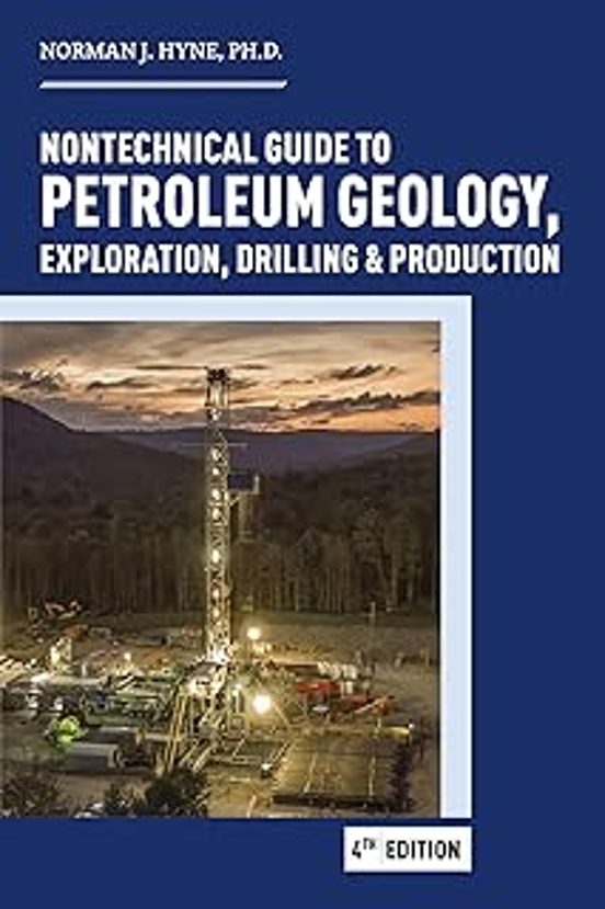 Nontechnical Guide To Petroleum Geology Exploration Drilling & Product