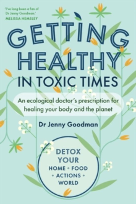 Getting Healthy In Toxic Times