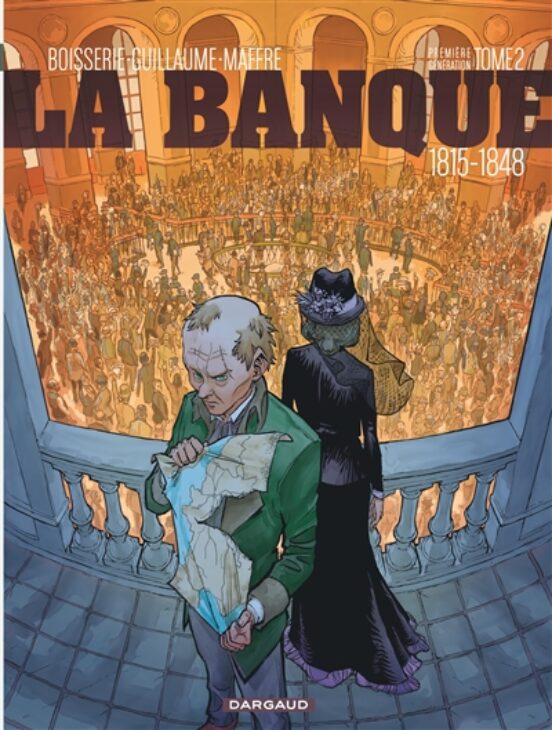 La Banque: Première Génération: 1815-1848. Vol. 2. Le Milliard Des Émi
