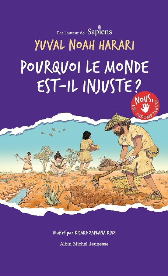 Nous les Indomptables. Vol. 2. Pourquoi le Monde Est-Il Injuste?