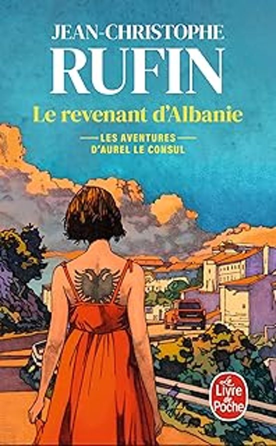 Les Aventures D Aurel le Consul. Vol. 6. Le Revenant D Albanie