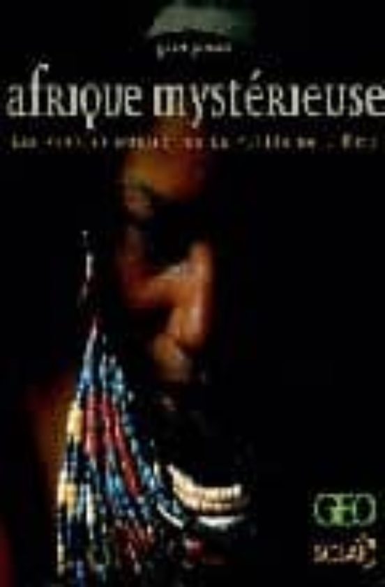 Afrique Mysterieuse: Les Peuples Oublies De La Valle De L Omo