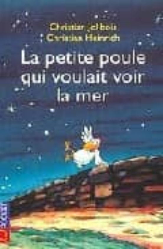 La Petite Poule Qui Voulait Voir La Mer