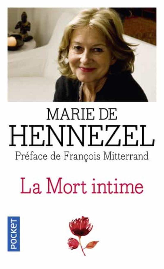 La Mort Intime: Ceux Qui Vont Mourir Nous Apprennent A Vivre