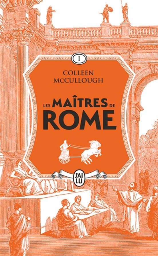 Les Maitres De Rome. Volume 1 L Amour Et Le Pouvoir
