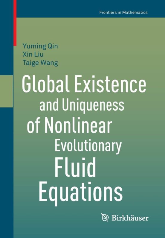 Global Existence And Uniqueness Of Nonlinear Evolutionary Fluid Equati