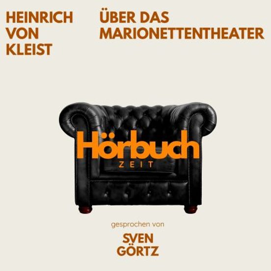 Über Das Marionettentheater. Ein Grundlagenwerk Der Kulturtheorie