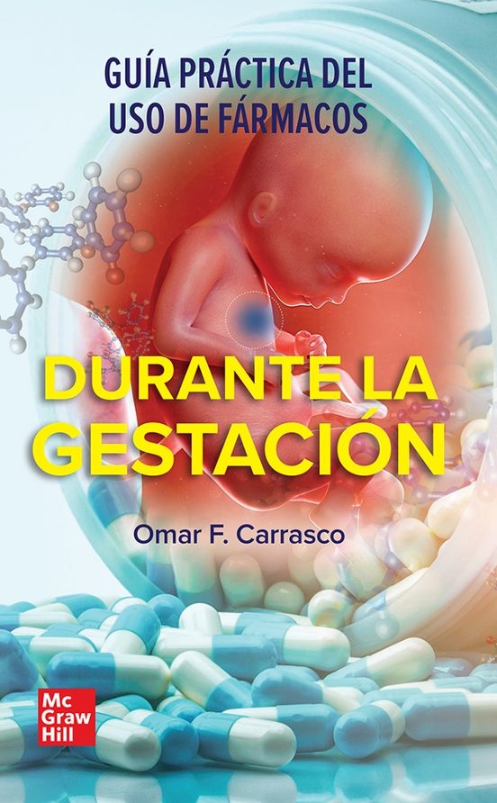 Guía Práctica Del Uso De Fármacos Durante La Gestación