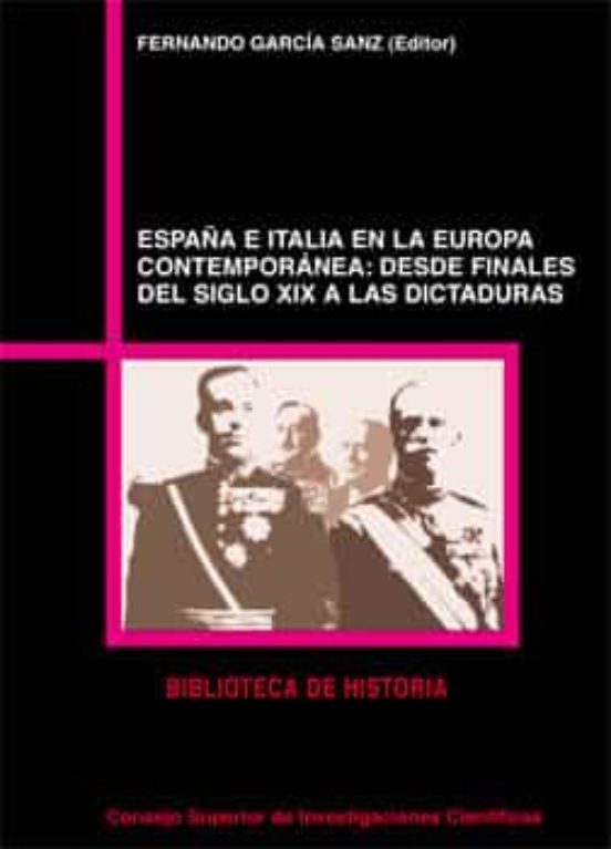 España E Italia En La Europa Contemporánea : Desde Finales Del Siglo XIX A Las Dictaduras