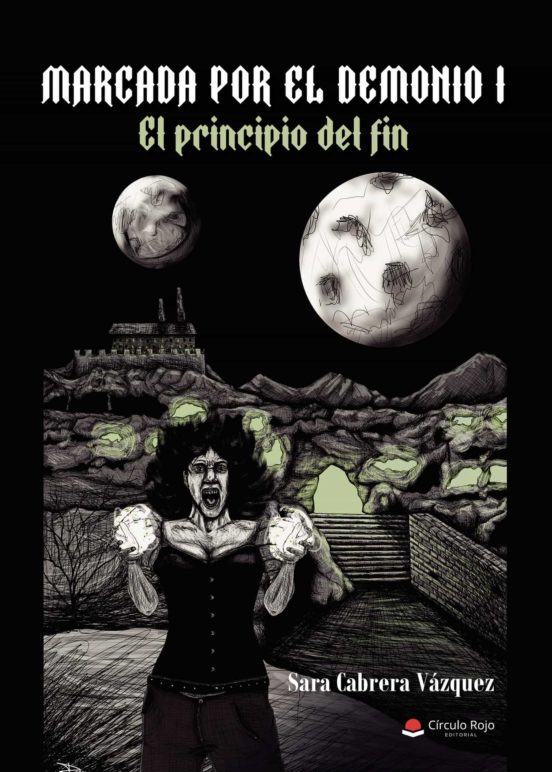 Marcada Por El Demonio I: El Principio Del Fin