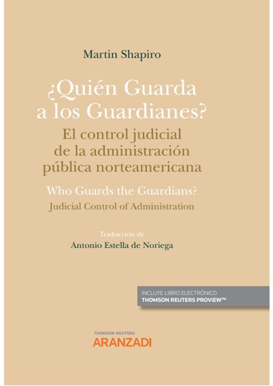 ¿Quién Guarda A Los Guardianes? El Control Judicial De La Administración Pública Norteamericana