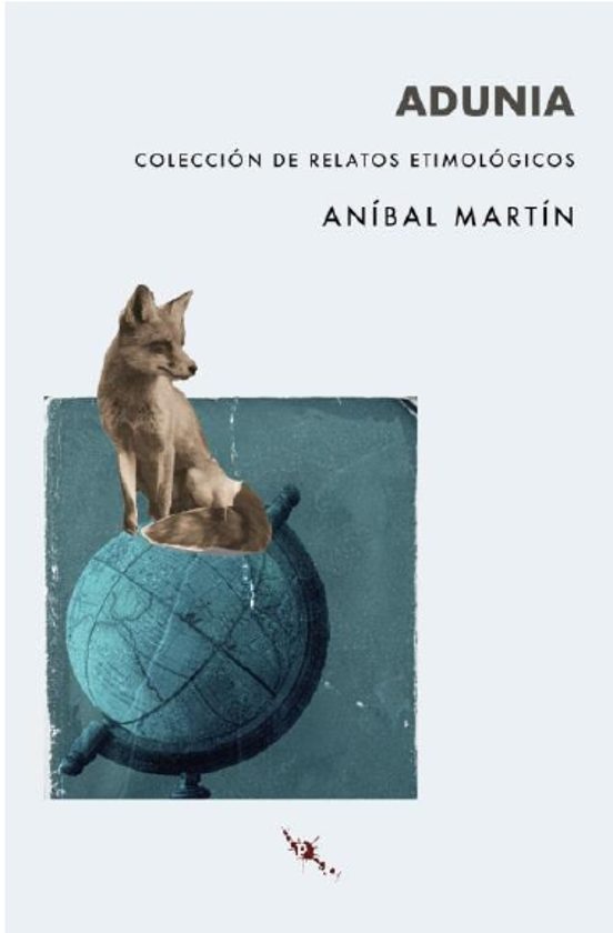 Adunia: Coleccion De Relatos Etimologicos