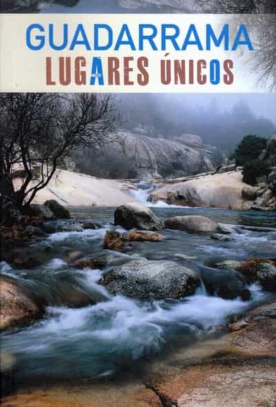 Guadarrama: Lugares Unicos