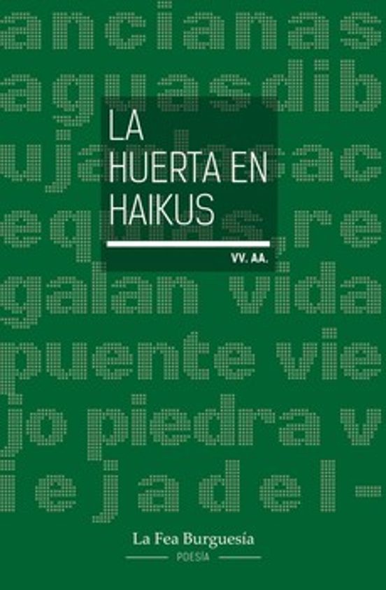 La Huerta En Haikus
