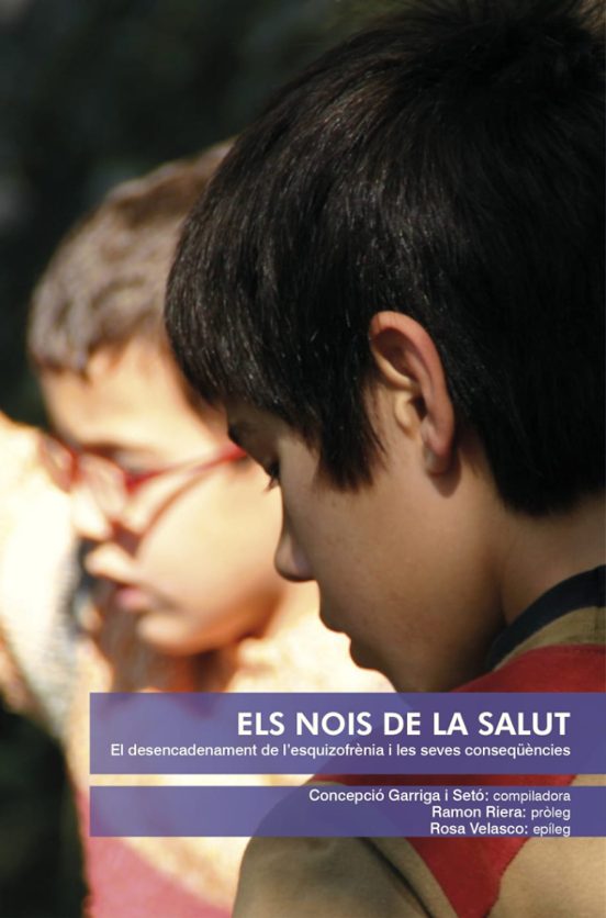 Els Nois De La Salut. El Desencadenament De L Esquizofrénia I Ls Seves