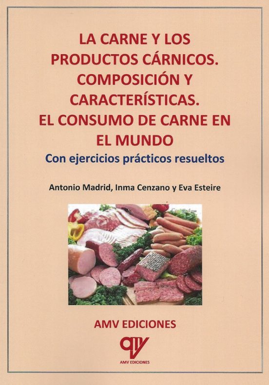 La Carne Y Los Productos Cárnicos. Composición Y Características. El Consumo De Carne En El Mundo