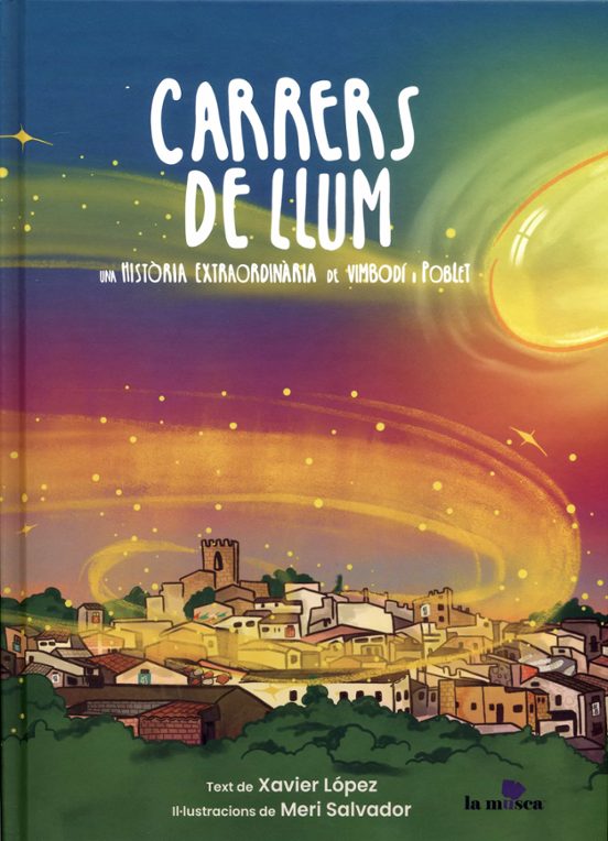 Carrers De Llum. Una Història Extraordinària De Vimbodi I Poblet
