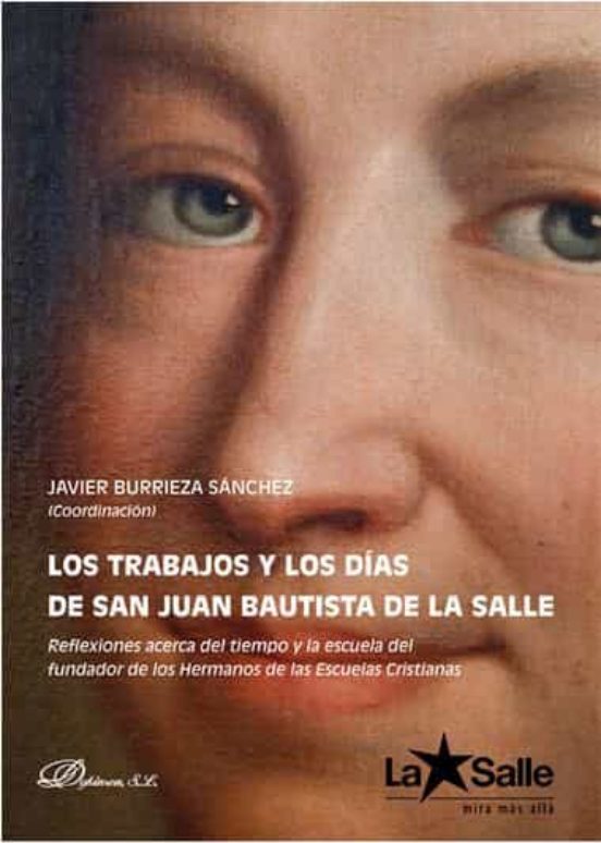 Trabajos Y Los Dias De San Juan Bautista De La Salle Los