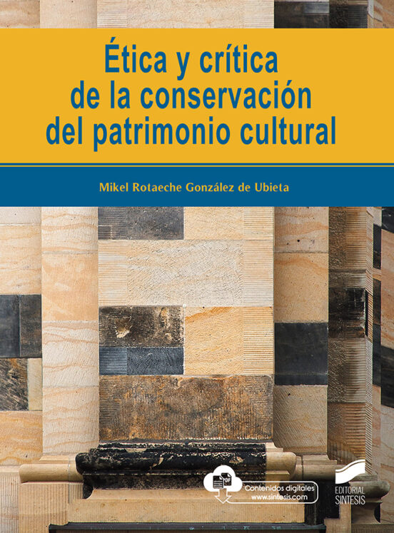 Ética y crítica de la conservación del patrimonio cultural