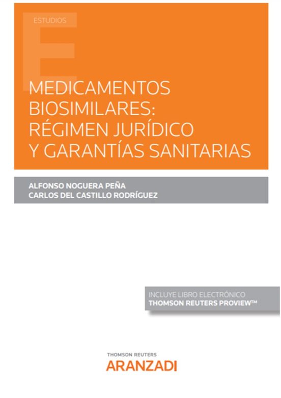 Medicamentos Biosimilares: Régimen Jurídico Y Garantías Sanitarias