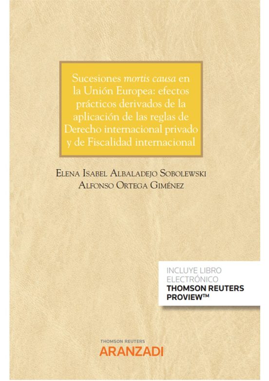 Sucesiones Mortis Causa En La Unión Europea:efectos Prácticos Derivado