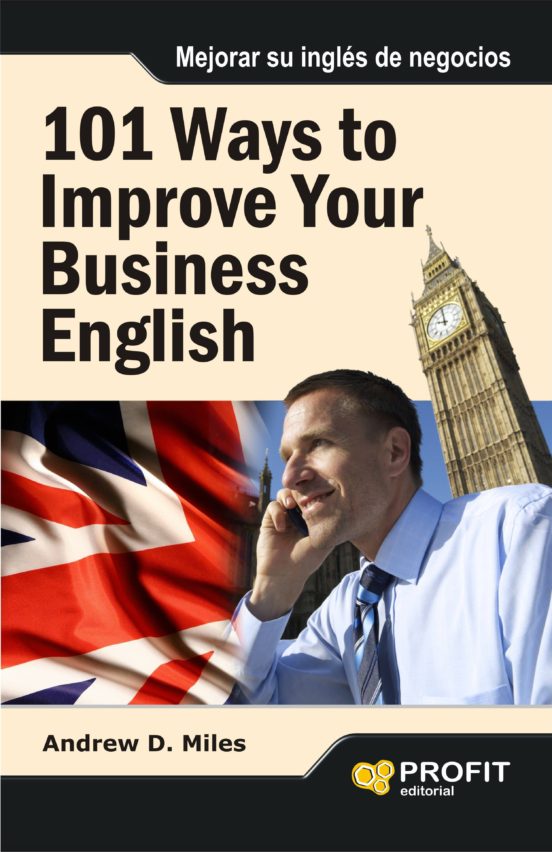 101 Ways To Improve Your Communication In Business English = 101 Maner