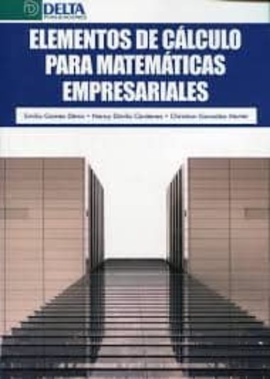 Elementos De Cálculo Para Matemáticas Empresariales