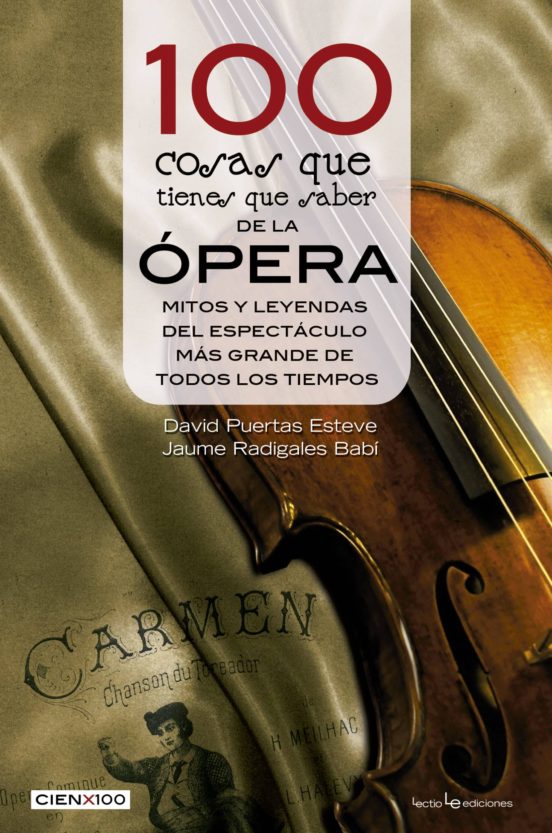 100 Cosas Que Tienes Que Saber De La Ópera
