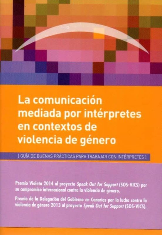 La Comunicación Mediada Por Intérpretes En Contextos De Violencia De Género