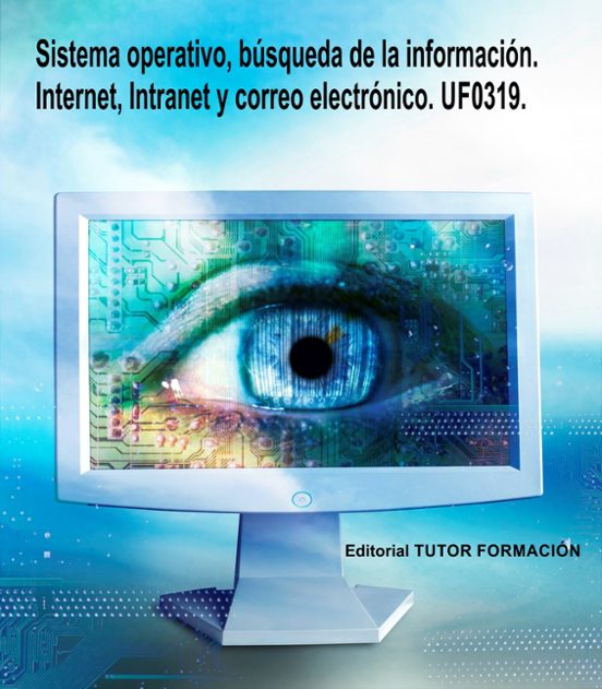 Uf0319 Sistema Operativo Búsqueda De La Información: Internet / Intran