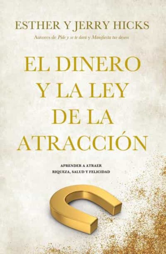 El Dinero Y La Ley De La Atracción