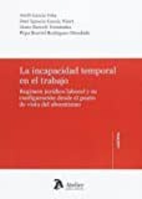 Incapacidad Temporal En El Trabajo Regimen Juridico Laboral Y Su Confi