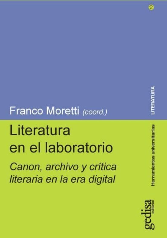 Literatura En El Laboratorio: Canon Archivo Y Critica Literaria En La