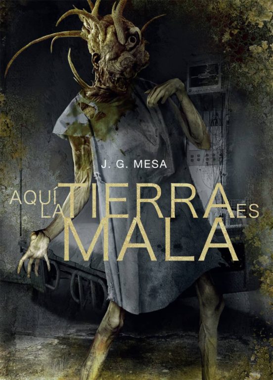 Aquí La Tierra Es Mala