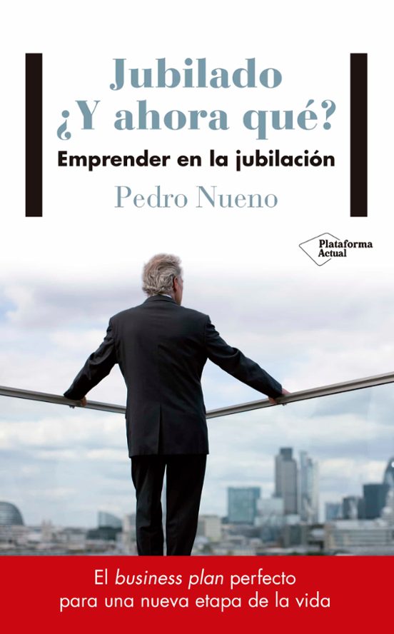 Jubilado ¿y Ahora Que?