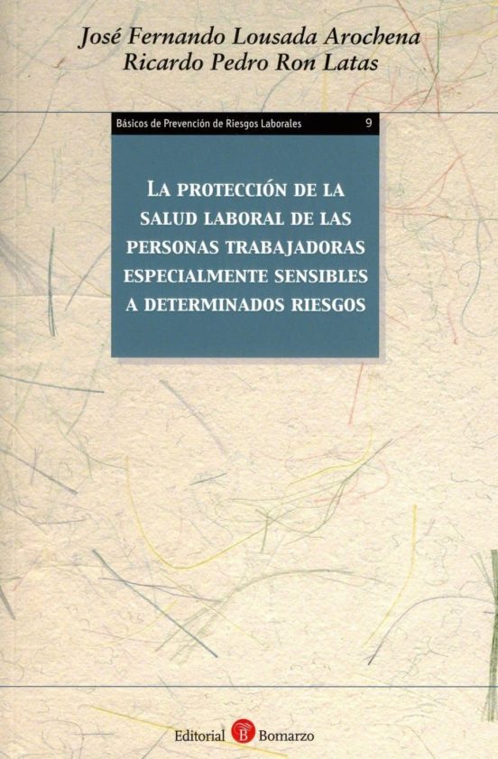 La Protección De La Salud Laboral De Las Personas Trabajadoras Especialmente Sensibles A Determinados Riesgos