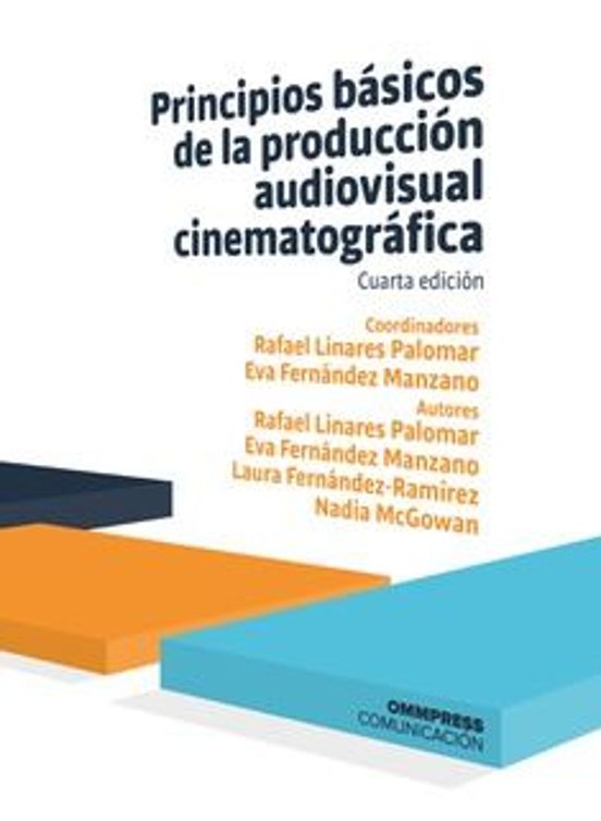 Principios Basicos De La Produccion Audiovisual Cinematografica 4 ª Ed