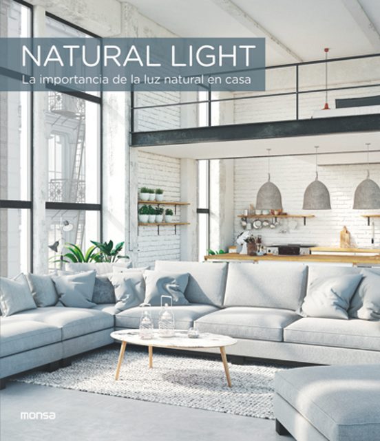 NATURAL LIGHT. La Importancia De La Luz Natural En Casa