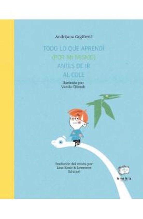 Todo Lo Que Aprendí Antes De Ir Al Cole