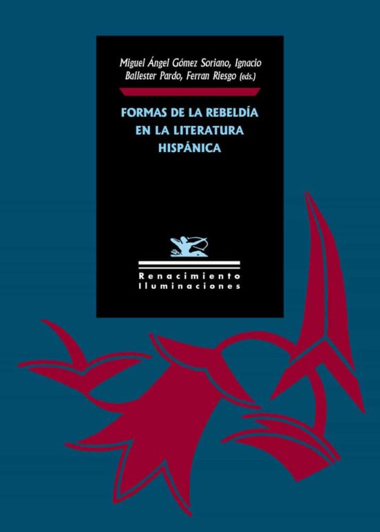 Formas De La Rebeldía En La Literatura Hispánica