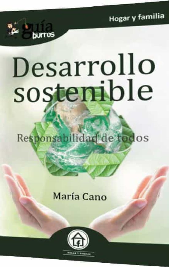 Guíaburros Desarrollo Sostenible. Responsabilidad De Todos